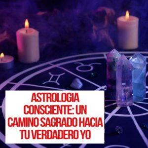 Podcast 8 Astrología Consciente: Un camino sagrado hacia tu verdadero yo