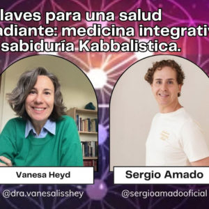 Podcast 5 Medicina Integrativa y Kabbalah: claves para una salud radiante