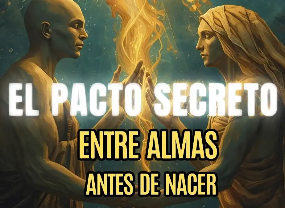 pacto entre almas antes de nacer según la kabbalah y el plan de alma