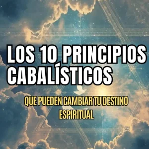 10 principios cabalísticos para transformar tu destino