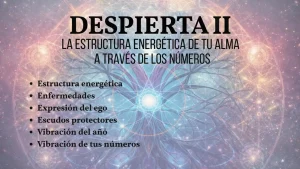 estructura energética del alma a través de la numerología despierta 2